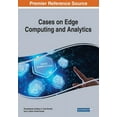 thumbnail image 1 of Cases on Edge Computing and Analytics, (Paperback), 1 of 1