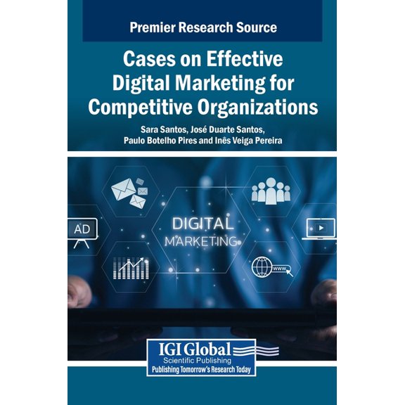 Cases on Effective Digital Marketing for Competitive Organizations, (Hardcover)