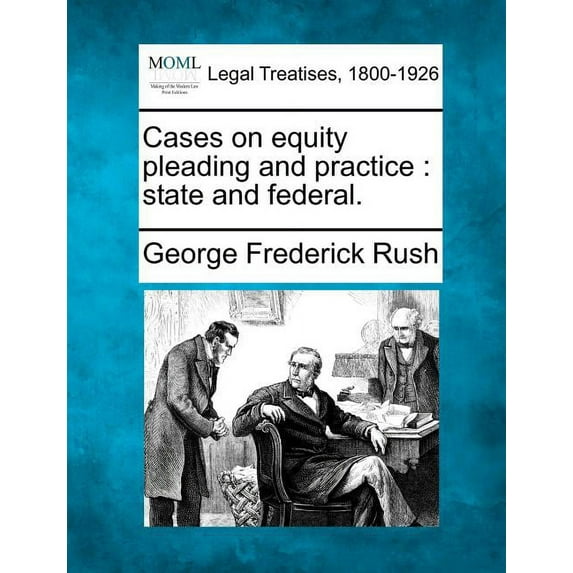 Cases on Equity Pleading and Practice: State and Federal. (Paperback)