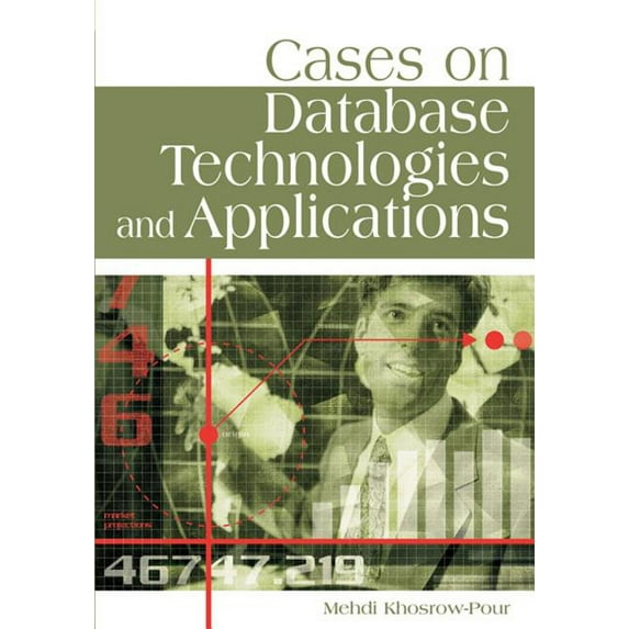 Cases on Information Technology Cases on Database Technologies and Applications, (Hardcover)