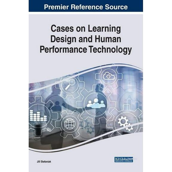Cases on Learning Design and Human Performance Technology, (Hardcover)