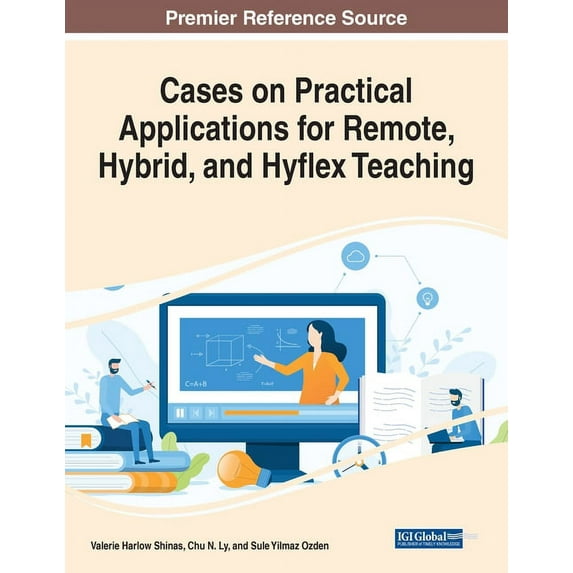 Cases on Practical Applications for Remote, Hybrid, and Hyflex Teaching, (Paperback)