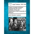 thumbnail image 1 of Cases on Quasi-Contracts: Prepared for the Use of Students of the Law Department of the University of Missouri. (Paperback), 1 of 1