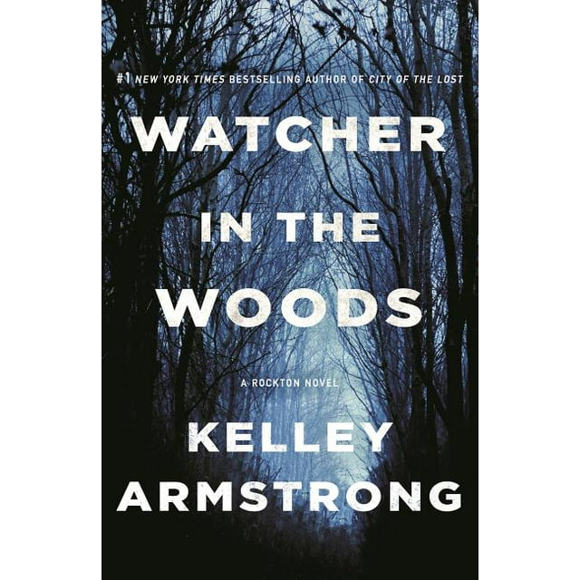 Casey Duncan Novels: Watcher in the Woods : A Rockton Novel (Series #4) (Paperback)
