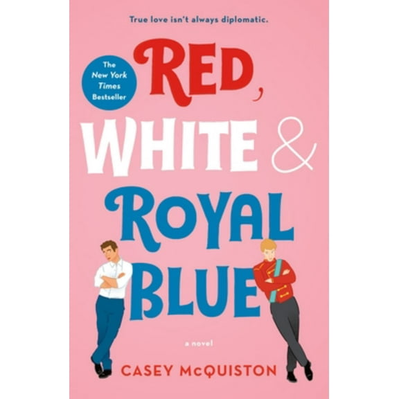 Red, White and Royal Blue: A Novel (Paperback)