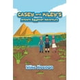 thumbnail image 1 of Casey and Kiley's Ancient Egyptian Adventure (Paperback), 1 of 1