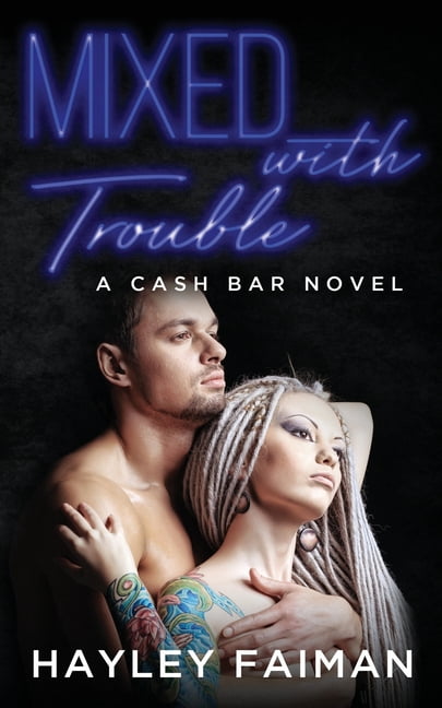 Cash Bar Mixed with Trouble: Notorious Devils, Book 6, (Paperback)