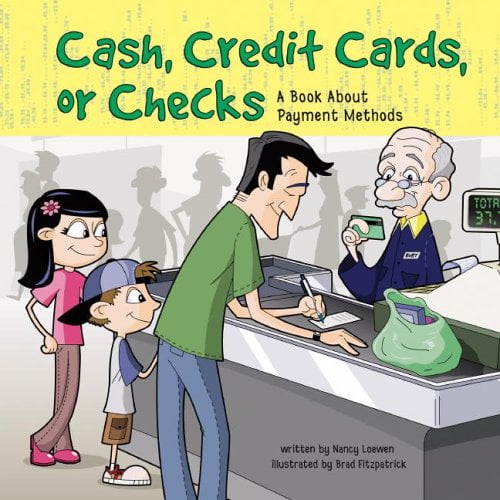Pre-Owned Cash, Credit Cards, or Checks: A Book About Payment Methods (MONEY MATTERS) (Unknown) 1404809511 9781404809512