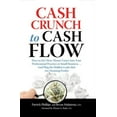 thumbnail image 1 of Pre-Owned Cash Crunch to Cash Flow (Paperback) 0974269980 9780974269986, 1 of 1