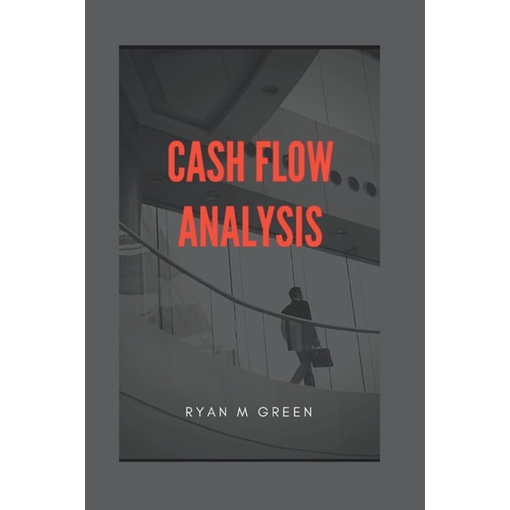 Cash Flow Analysis, (Paperback)