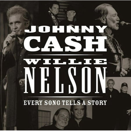 Cash,Johnny / Nelson,Willie - Every Song Tells a Story - Music & Performance - CD