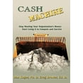 thumbnail image 1 of Cash Machine: Stop Wasting Your Organization's Money-Start Using It to Compete and Survive, (Hardcover), 1 of 1