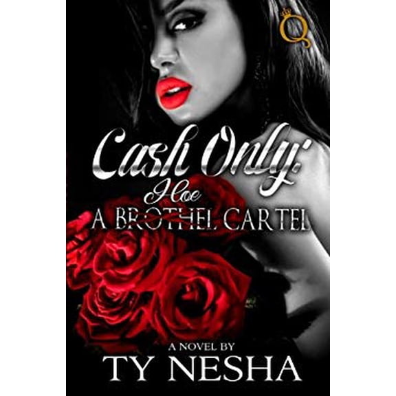 Pre-Owned Cash Only: A Hoe Cartel (Paperback) 099738400X 9780997384000