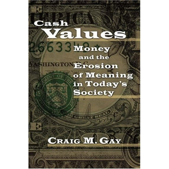 Pre-Owned Cash Values : Money and the Erosion of Meaning in Today's Society 9780802827753