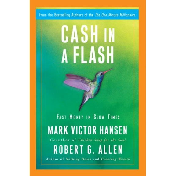 Pre-Owned Cash in a Flash: Real Money in No Time (Hardcover) 0307453308 9780307453303