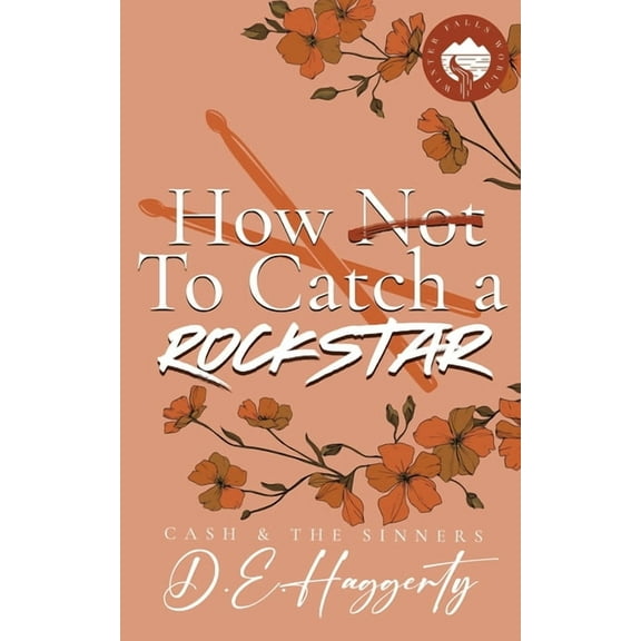 Cash & the Sinners How to Catch a Rockstar: a surprise pregnancy, forced proximity, small town rockstar rom com, Book 5, (Paperback)