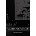 thumbnail image 1 of Cashampioness: How To Achieve The Unlimited Potential Within You, (Paperback), 1 of 1