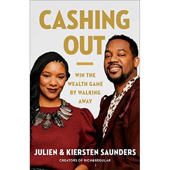 Pre-Owned Cashing Out: Win the Wealth Game by Walking Away (Hardcover) 0593329554 9780593329559