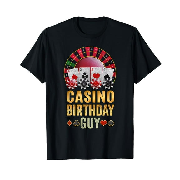 Casino Birthday Guy Poker Cards Chips Vegas gambler B'day T-Shirt