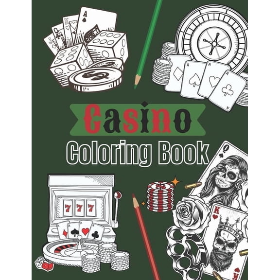 Casino Coloring Book: Playing cards & Machine Jackpot to color for Teens & Adults - 25 beautiful pages to color (Paperback)
