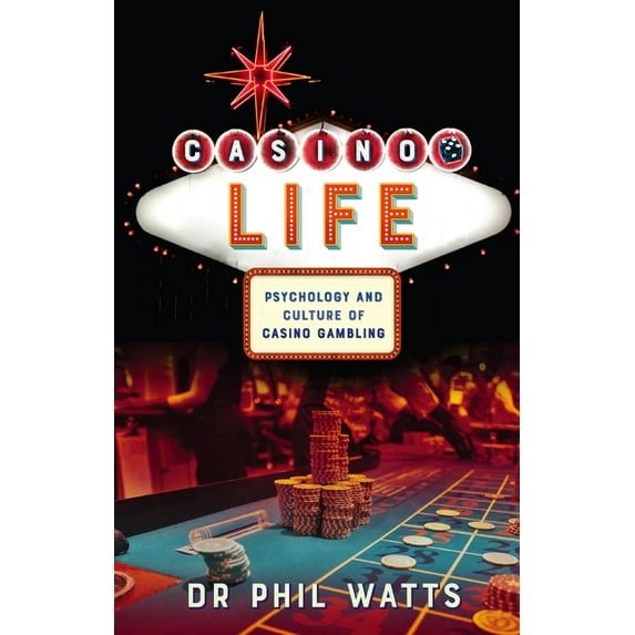 Casino Life: : Psychology and Culture of Casino Gambling, (Paperback)