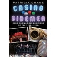 thumbnail image 1 of Casino Sidemen : Reno Showroom Musicians of the 1950s-1990s (Paperback), 1 of 1