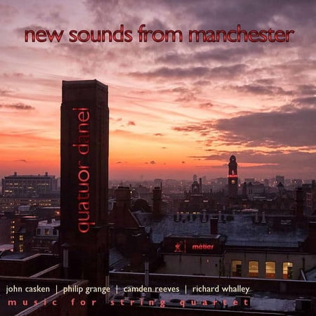 Casken / Quatuor Danel - New Sounds from Manchester - Music & Performance - CD