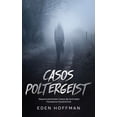 thumbnail image 1 of Casos Poltergeist: Desconcertantes Casos de Actividad Fantasma Paranormal, (Paperback), 1 of 1
