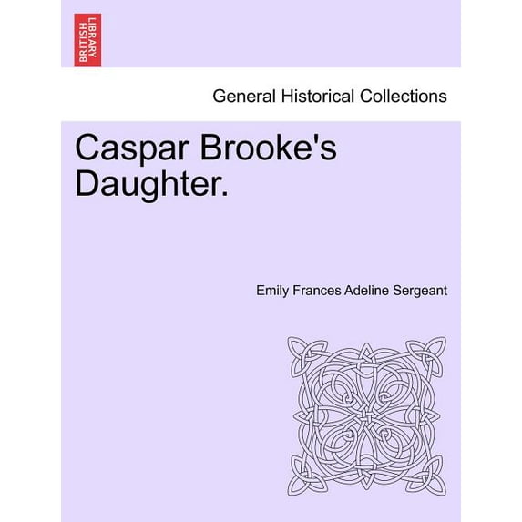 Caspar Brooke's Daughter., (Paperback)
