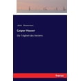 thumbnail image 1 of Caspar Hauser : Die Trägheit des Herzens (Paperback), 1 of 1