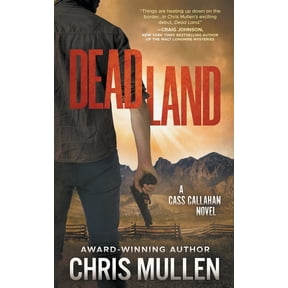 Cass Callahan: Dead Land: A Contemporary Western Mystery Series (Paperback)