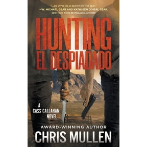 Cass Callahan: Hunting El Despiadado: A Contemporary Western Mystery Series (Paperback)
