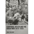 thumbnail image 1 of Cass Military Studies Corporal Hitler and the Great War 1914-1918: The List Regiment, (Paperback), 1 of 1