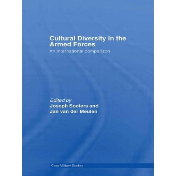 Cass Military Studies Cultural Diversity in the Armed Forces: An International Comparison, (Paperback)