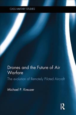 Pre-Owned Cass Military Studies Drones and the Future of Air Warfare ...