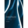 thumbnail image 1 of Cass Military Studies European Military Culture and Security Governance: Soldiers, Scholars and National Defence Universities, (Paperback), 1 of 1