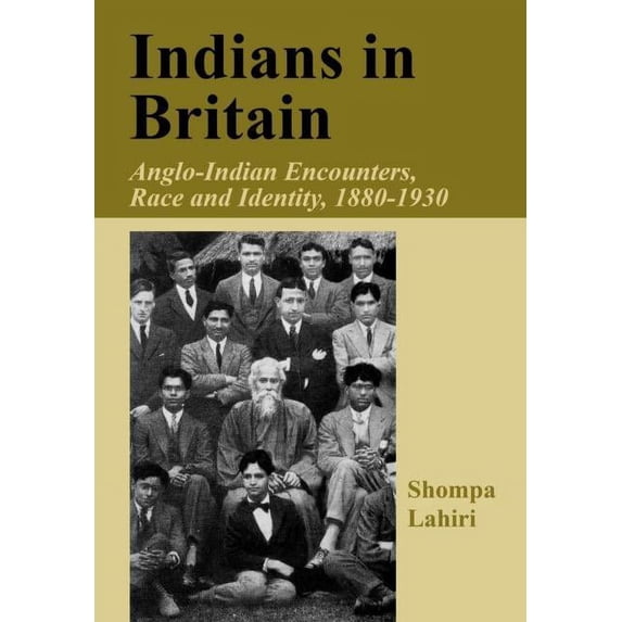 Cass Series--The Colonial Legacy in Brit Indians in Britain: Anglo-Indian Encounters, Race and Identity 1880-1930, (Hardcover)