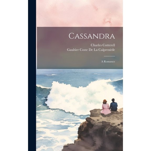 Cassandra : A Romance (Hardcover)