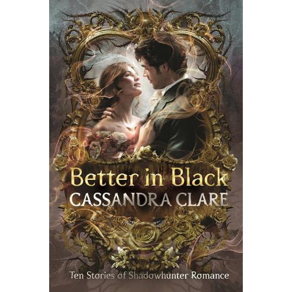 Cassandra Clare Better in Black (Hardcover)