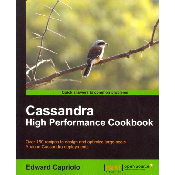 Quick Answers to Common Problems: Cassandra High Performance Cookbook (Paperback)