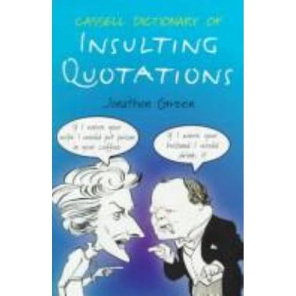 Pre-Owned Cassell Dictionary of Insulting Quotations (Hardcover) 0304345903 9780304345908