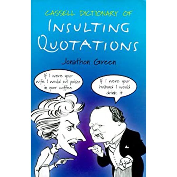 Pre-Owned Cassell Dictionary of Insulting Quotations (Paperback) 0304351970 9780304351978