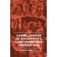 thumbnail image 1 of Cassell's Book of Amusements, Card Games and Fireside Fun, (Paperback), 1 of 1