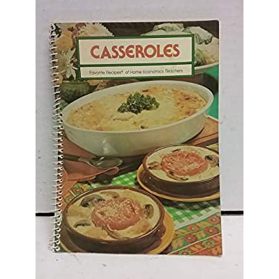 Pre-Owned Casseroles: From a family dinner to a gala celebration, count on a casserole (Favorite recipes of home economics teachers) (Paperback) 0871971402 9780871971401
