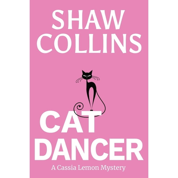 Cassia Lemon Mysteries Cat Dancer, Book 2, (Paperback)