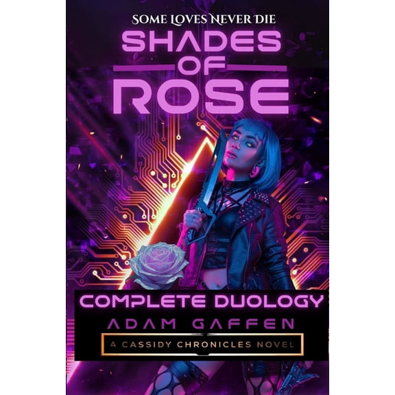 Cassidy Chronicles Shades of Rose: The Complete Duology, Book 5, (Paperback)