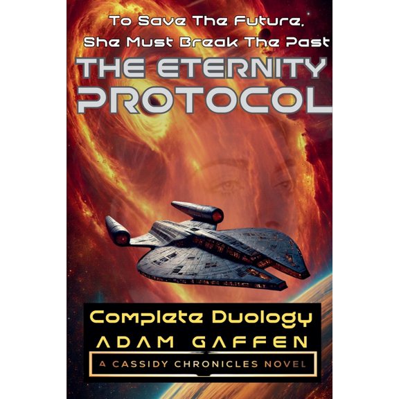 Cassidy Chronicles The Eternity Protocol: Complete Duology, Book 11, (Paperback)