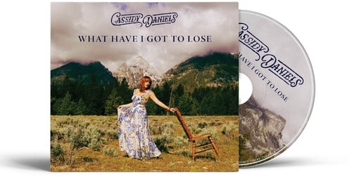 Cassidy Daniels - What Have I Got To Lose - Music & Performance - CD