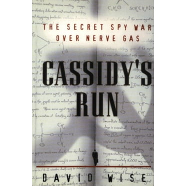 Pre-Owned Cassidy's Run: The Secret Spy War Over Nerve Gas (Paperback) 0812992636 9780812992632