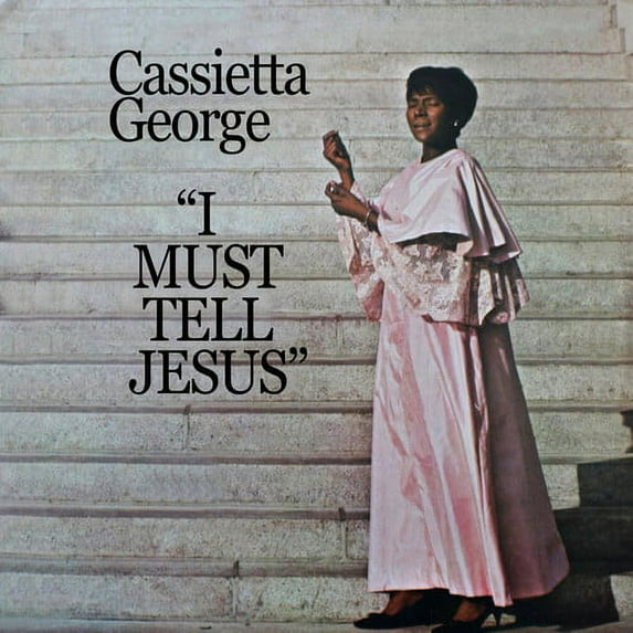 Cassietta George - I Must Tell Jesus - Music & Performance - CD